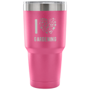 I love gardening Tumbler 30oz