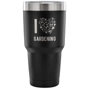 I love gardening Tumbler 30oz