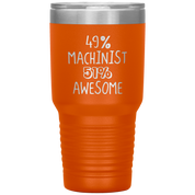 Awesome Machinist 30oz Tumbler