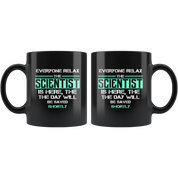 Scientist Everyone relax Gift, Christmas, Birthday Present for Scientist Black Mug