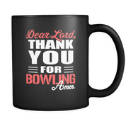 Dear Lord Thank you for Bowling Amen