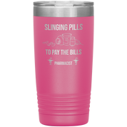 Pharmacist Slinging Pills to Pay the Bills Tumbler