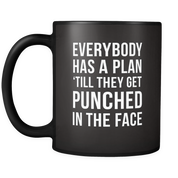 Everyone has a plan until they get punched in the face