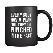 Everyone has a plan until they get punched in the face