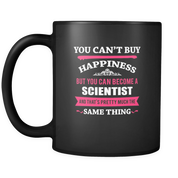 You can't buy happiness - Scientist Black Mug