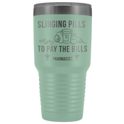 Pharmacist Slinging Pills to Pay the Bills Tumbler