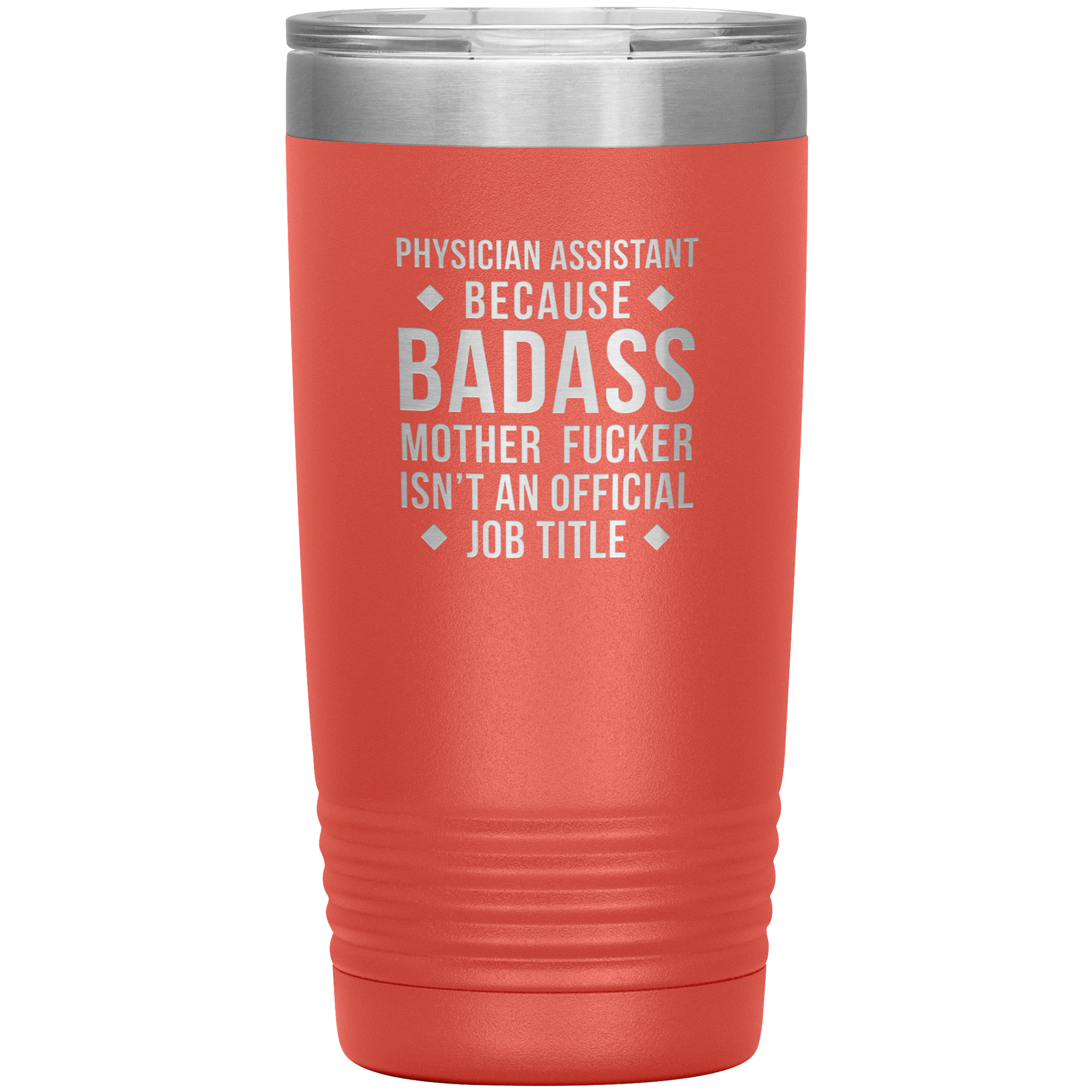 Physician assistant Gift, Physician assistant badass, Vacuum Tumbler, Travel mug, Coffee Tumbler, Present for Physician assistant Colleague 20 oz