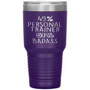 Personal Trainer Gift, 49% Personal Trainer, Badass, 30oz Tumbler, Travel mug, Coffee Tumbler, Present for Personal Trainer Colleague