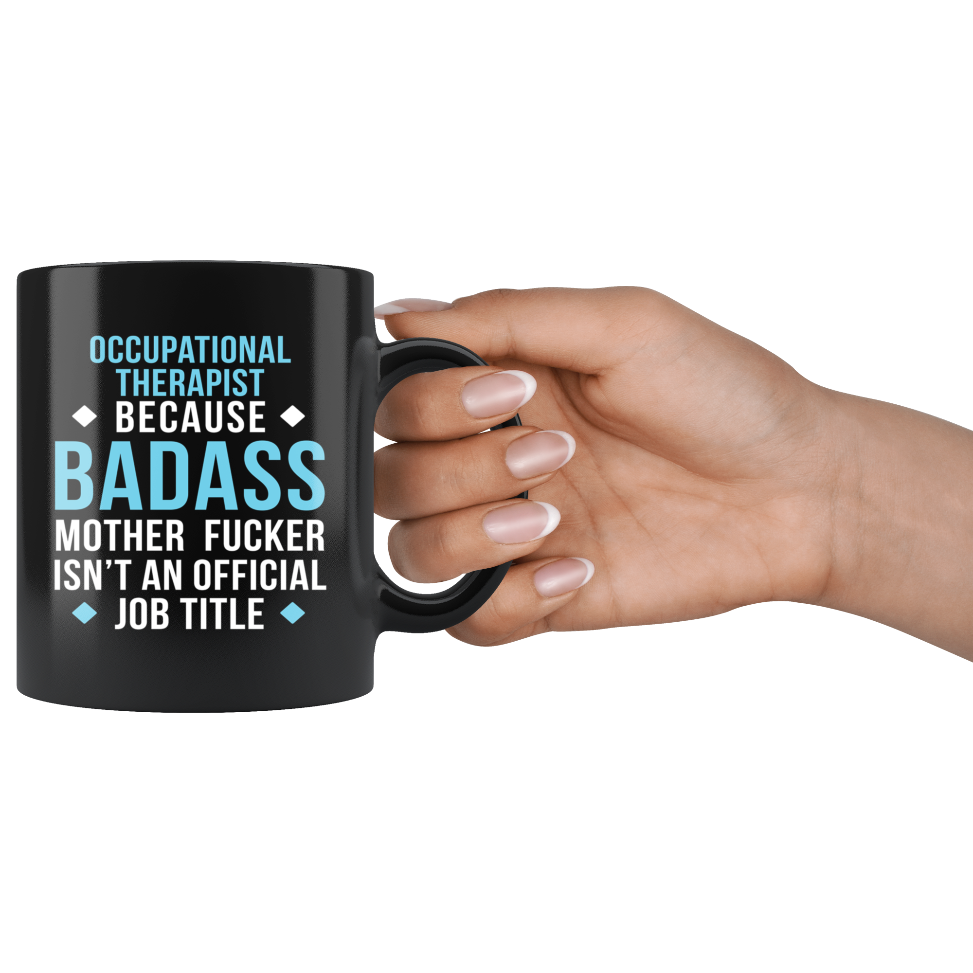 Mug Occupational therapist mug - Badass Occupational therapist mug - Occupational therapist coffee mug /cup (11oz) Black