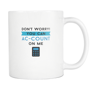 You can ac-count on me 11oz white