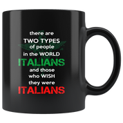 Italian Gift-Italians and those who wish they were Italians-Christmas Gift, Birthday Present for Italian Black Coffee Mug, Tea Cup