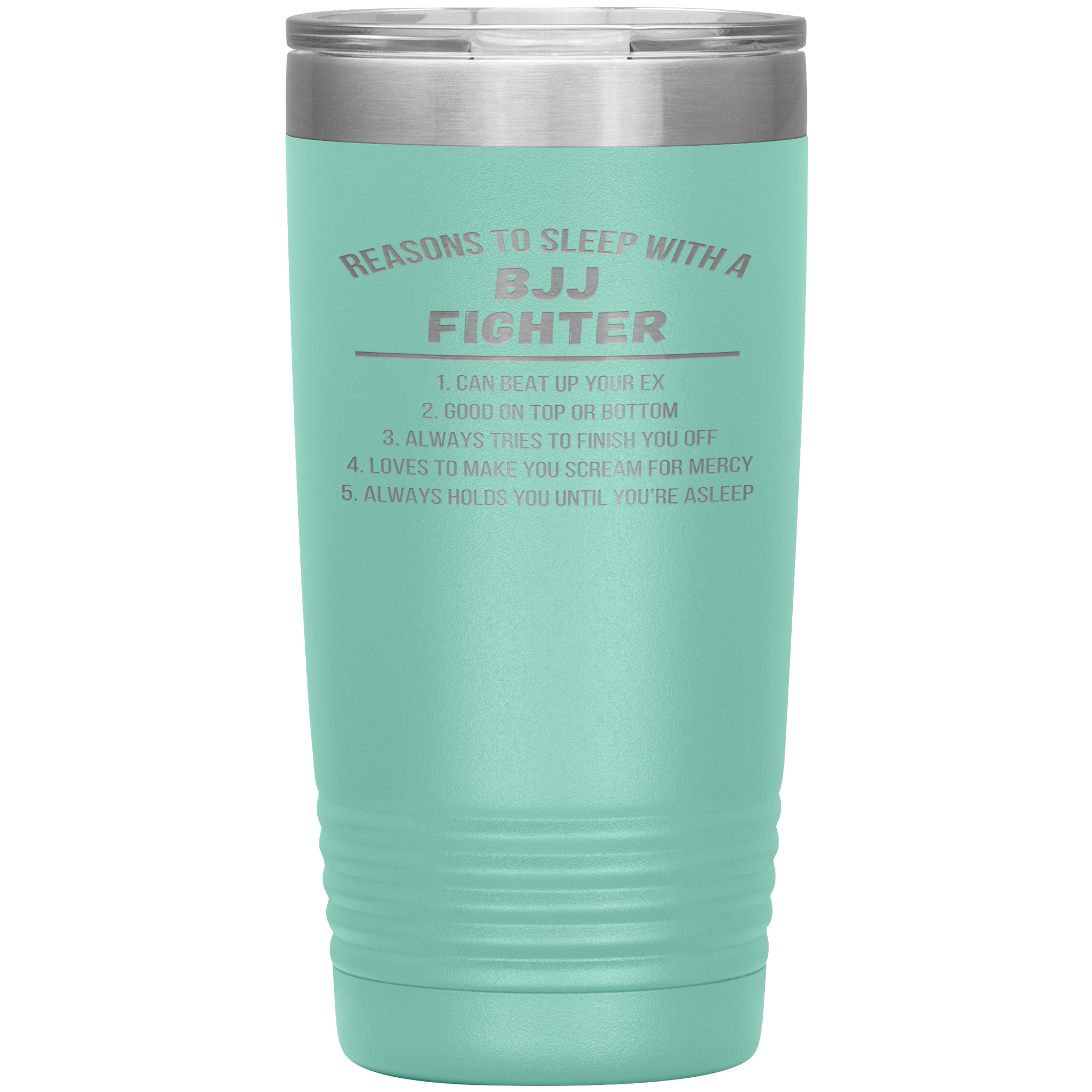 BJJ Gift, Reasons to sleep with a BJJ fighter, 20oz Tumbler, Travel mug, Coffee Tumbler, Tea Tumbler
