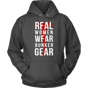 Real Women Wear Bunker Gear Hoodie