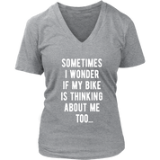 Cycling Sometimes I wonder if my bike is thinking about me too Gift, V-neck, Summer Apparel