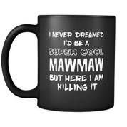 Super cool MawMaw