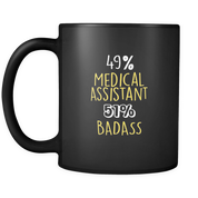 49% Medical Assistant 51% Badass