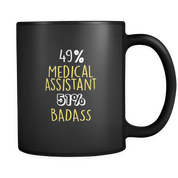 49% Medical Assistant 51% Badass