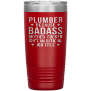Personalizable Plumber Gift, Plumber badass, 20oz Tumbler, Travel mug, Coffee Tumbler, Present for Plumber Colleague