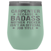 Carpenter Gift, Carpenter badass, 12oz Tumbler, Travel mug, Coffee Tumbler, Present for Carpenter Colleague