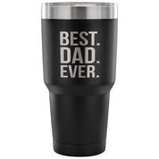 Best.Dad.Ever. Tumbler 30oz