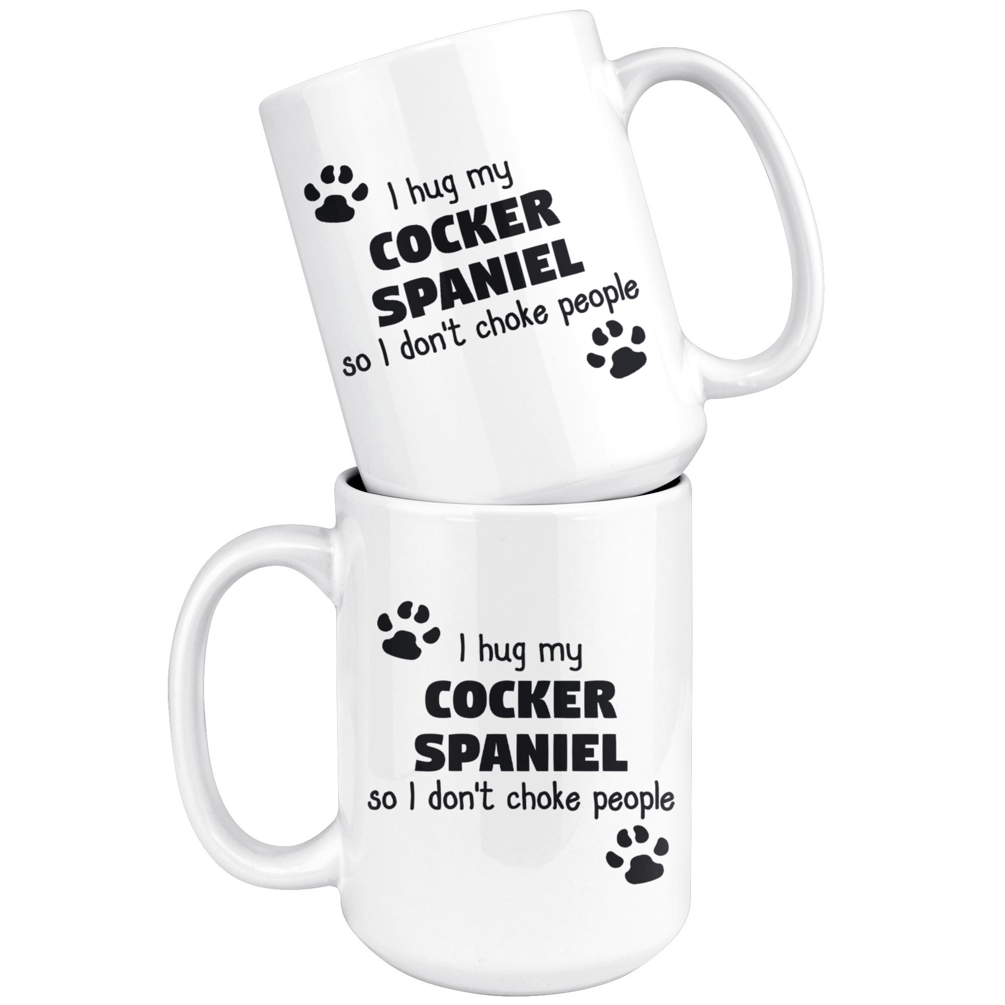 I Hug My Cocker Spaniel Gift, Christmas, Birthday Present, White Mug 15oz
