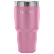 I love jiu jitsu Tumbler 30oz