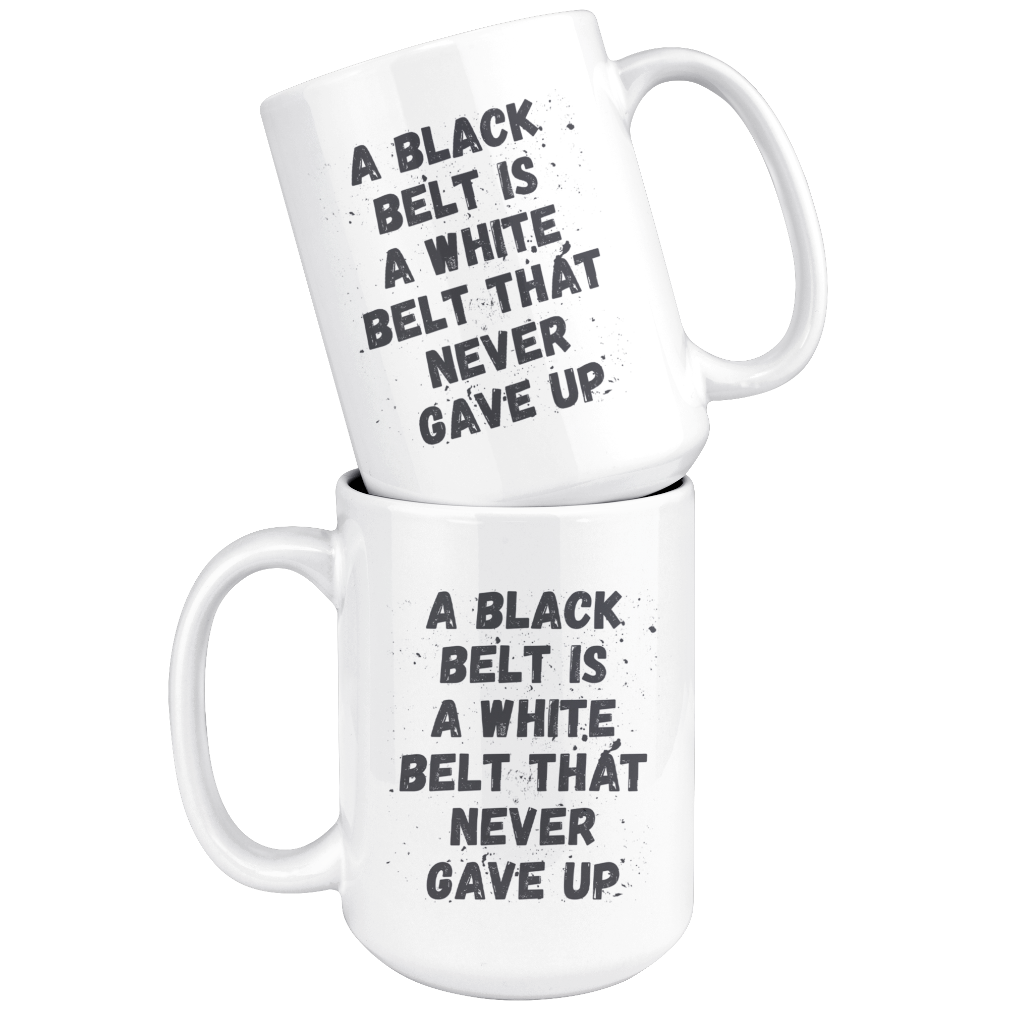 A Black Belt is a white that never Gave Up