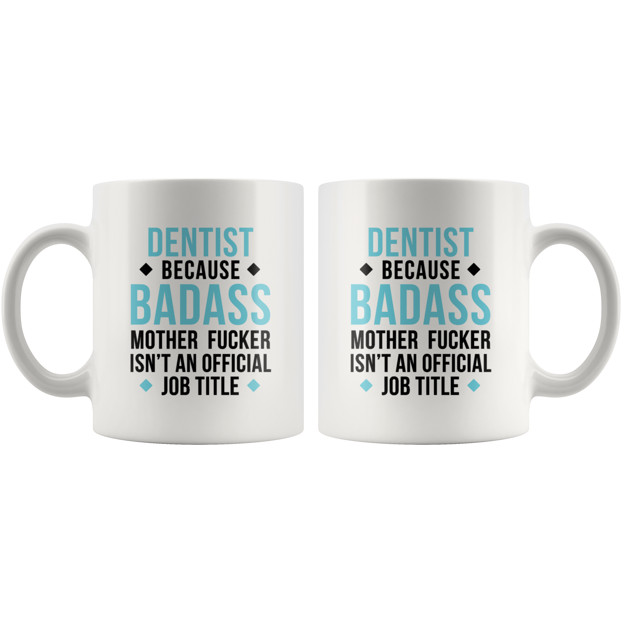 Badass Dentist White