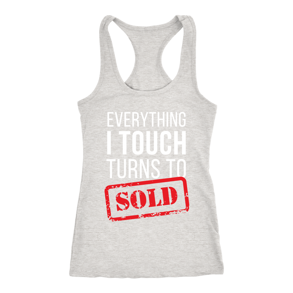 Everything I touch turns to sold