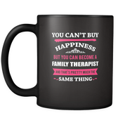 But you can become a Family Therapist and that's pretty much the same thing