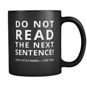 Do not read the next sentence you little rabel... I like you
