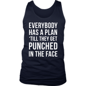 Everybody has a plan 'till they get punched in the face