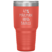 49% Mailman, Badass 30oz tumbler