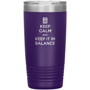 Keep calm and keep it in balance 20oz Tumbler