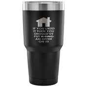If you liked it, then you should have put a ring/offer on it! Tumbler 30oz