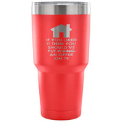 If you liked it, then you should have put a ring/offer on it! Tumbler 30oz