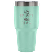 49% Bus Driver, Badass Tumbler 30oz