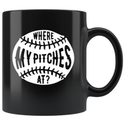 Mug Baseball Gifts - Where my pitches at? - Baseball Mug Baseball Coffee Cup (11oz) Black