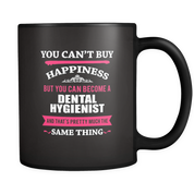 But you can become a Dental Hygienist  and that's pretty much the same thing