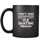 I don't need an intervention I realize I have an Ice skating problem