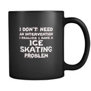 I don't need an intervention I realize I have an Ice skating problem