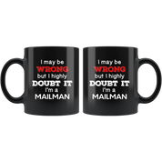 I can't be wrong I am a mailman