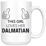 This girl loves her Dalmatian - 15oz White Mug W-P00307-15