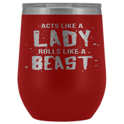 BJJ Gift, Acts like a lady, rolls like a beast, 12oz Vacuum Tumbler, Travel mug, Coffee Tumbler, Tea Tumbler