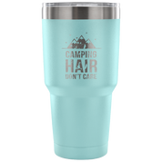 Camping hair don't care Tumbler 30oz