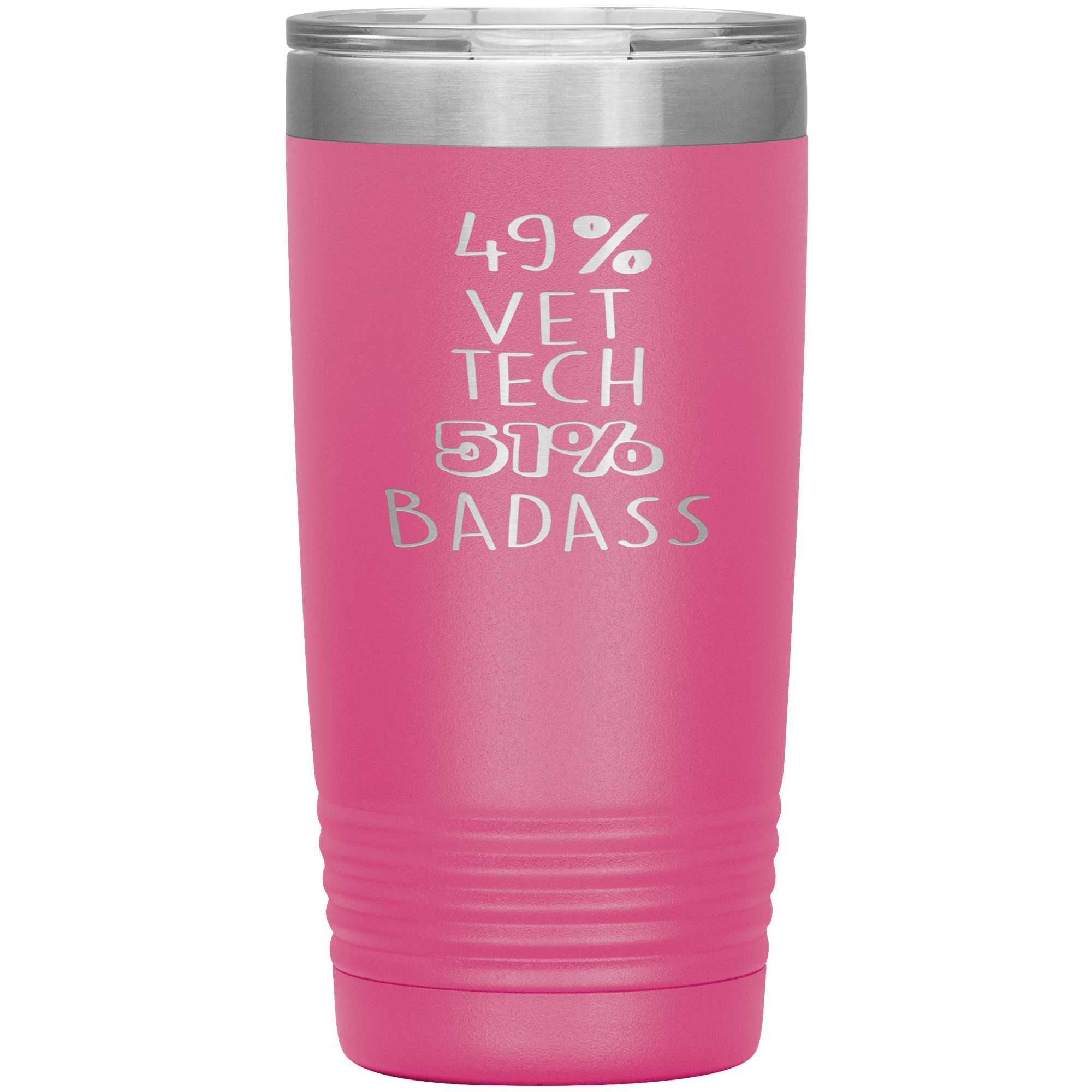Vet tech Gift, 49% Vet tech, Badass, 20oz Tumbler, Travel mug, Coffee Tumbler, Present for Vet tech Colleague