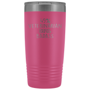 Veterinarian Gift, 49% Veterinarian, Badass, 20oz Vacuum Tumbler, Travel mug, Coffee Tumbler, Present for Veterinarian Colleague
