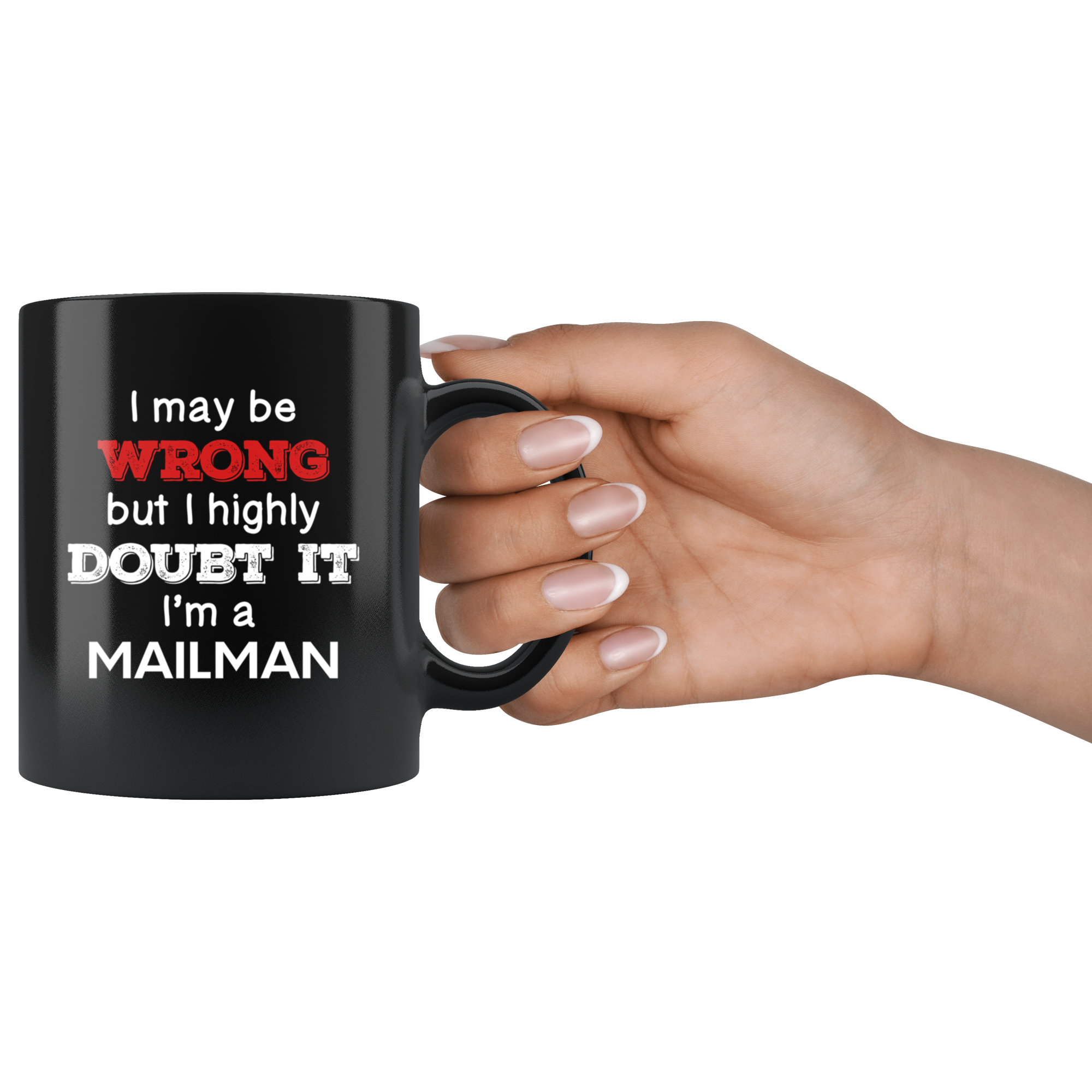 I can't be wrong I am a mailman