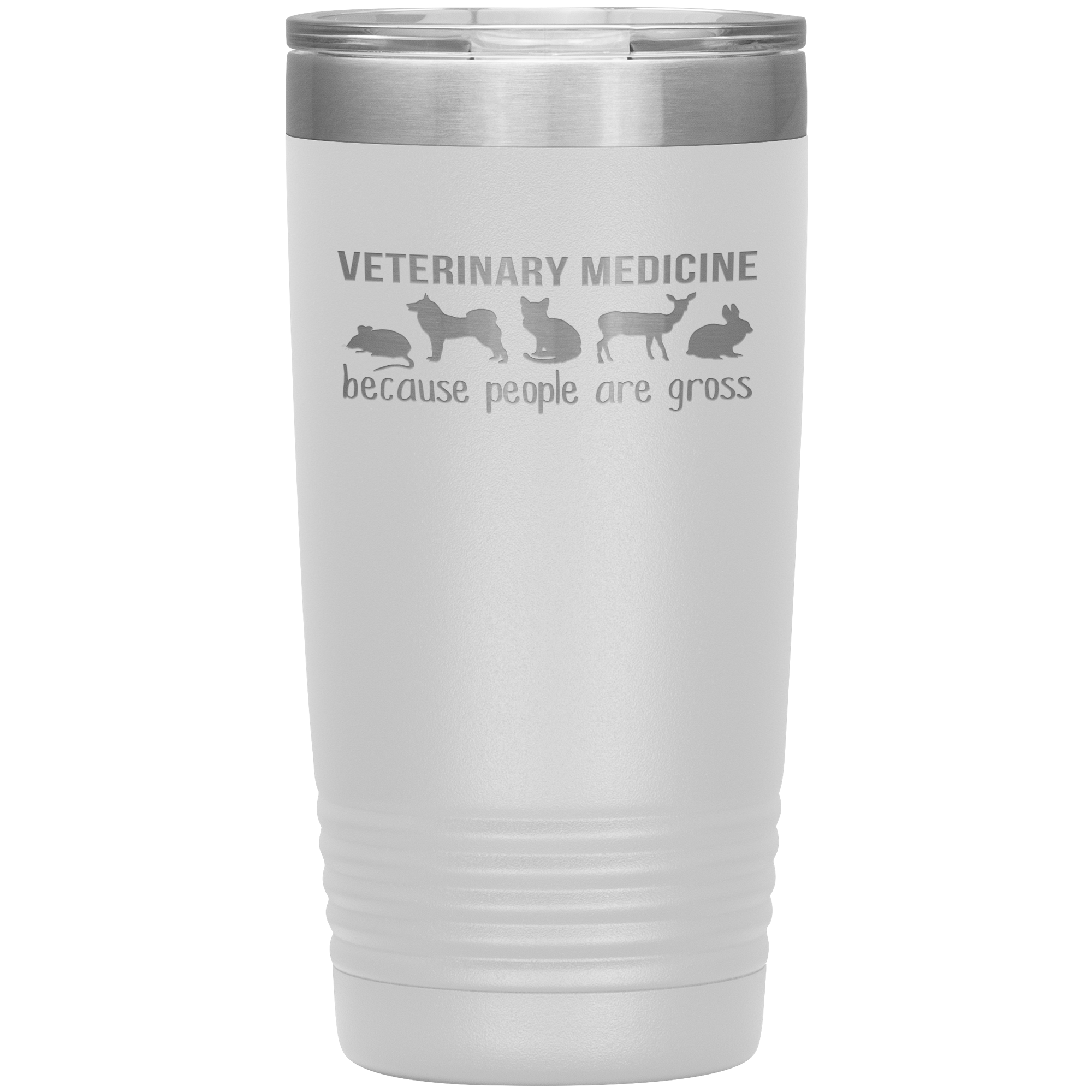Veterinary Gift, Veterinary medicine: because people are gross, 20oz Vacuum Tumbler, Travel mug, Coffee Tumbler, Tea Tumbler