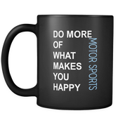 Do more of what makes you happy Motor sports